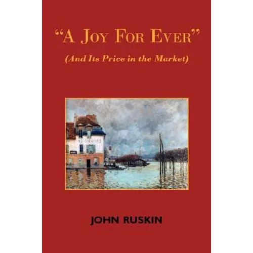 A Joy for Ever (and Its Price in the Market) - Two Lectures on the Political Economy of Art - Paperback
