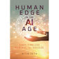 Human Edge in the AI Age: Eight Timeless Mantras for Success - Hardcover