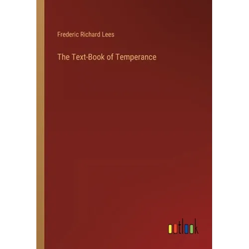 The Text-Book of Temperance - Paperback