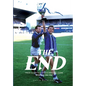 The End: From Glory to a Whole New Ball Game. Everton 1985-1994: Everton: 1985-1994 - Hardcover