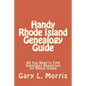 Handy Rhode Island Genealogy Guide: All You Need to Find Genealogy Resources for Rhode Island - Paperback
