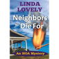 Neighbors to Die For: An HOA Mystery - Paperback