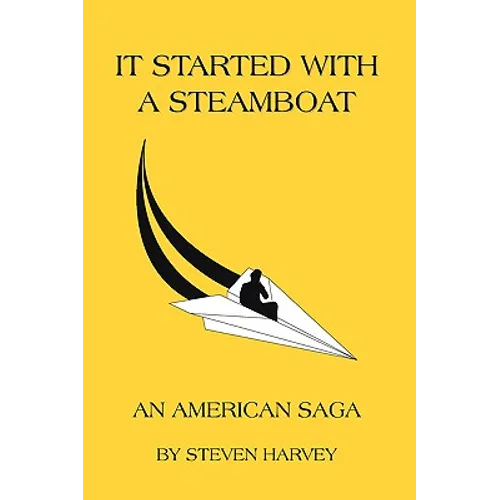 It Started with a Steamboat: An American Saga - Hardcover