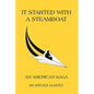 It Started with a Steamboat: An American Saga - Hardcover
