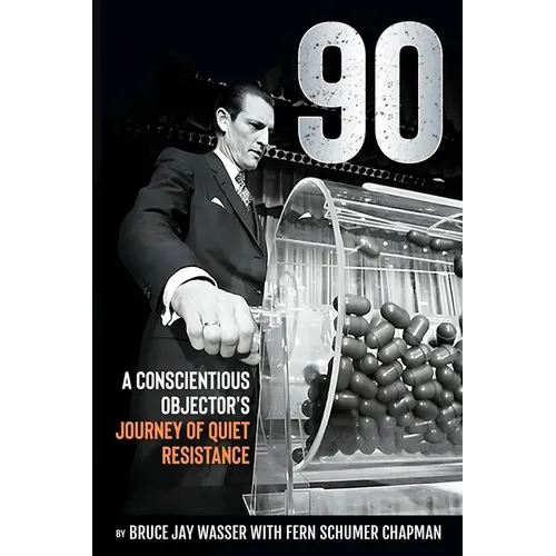 90: A Conscientious Objector's Journey of Quiet Resistance - Paperback