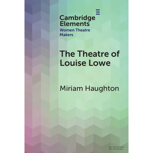 The Theatre of Louise Lowe - Hardcover