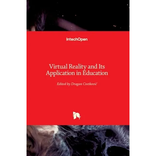 Virtual Reality and Its Application in Education - Hardcover