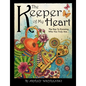 The Keeper of My Heart: The Key to Knowing Who You Truly Are... - Paperback