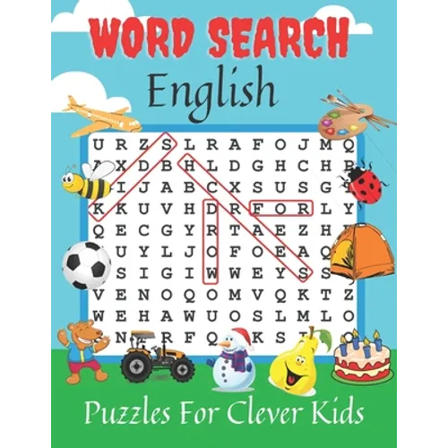 Word Search English Puzzle Book for Clever Kids: 360 Word Search, Answer Key & Illustrative Pictures/ First Easy English Spelling Quize for Age 4,5,6, - Paperback