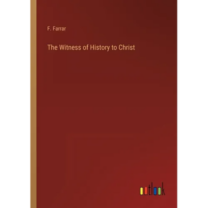 The Witness of History to Christ - Paperback