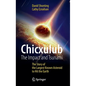 Chicxulub: The Impact and Tsunami: The Story of the Largest Known Asteroid to Hit the Earth - Hardcover