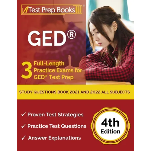 GED Study Questions Book 2021 and 2022 All Subjects: 3 Full-Length Practice Exams for GED Test Prep [4th Edition] - Paperback