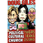 Political Twerps, Cultural Jerks, Church Quirks - Paperback