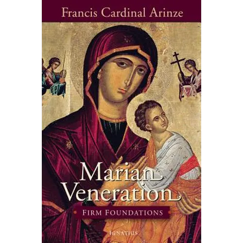 Marian Veneration: Firm Foundations - Paperback