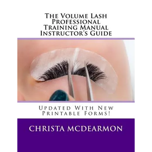 The Volume Lash Professional Training Manual Instructor's Guide - Paperback