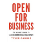 Open for Business: The Insider's Guide to Leasing Commercial Real Estate - Paperback