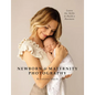 Newborn & Maternity Photography: Learn the Skills and Build a Business - Paperback