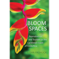 Bloom Spaces: Reproduction and Tourism on the Caribbean Coast of Costa Rica - Paperback