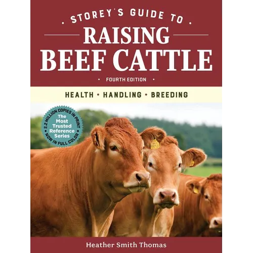 Storey's Guide to Raising Beef Cattle, 4th Edition: Health, Handling, Breeding - Hardcover