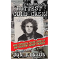 San Francisco's Hottest Cold Case: How I Exposed a Police Cover-Up and Solved My Father's Murder - Paperback