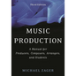 Music Production: A Manual for Producers, Composers, Arrangers, and Students - Paperback