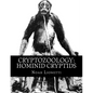 Cryptozoology: Hominid Cryptids - Paperback