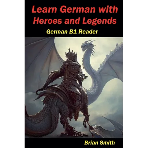 Learn German with Heroes and Legends - Paperback