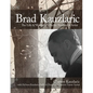 Brad Kauzlaric: The Life & Works of a Pacific Northwest Artist - Paperback