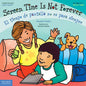 Screen Time Is Not Forever / El Tiempo de Pantalla No Es Para Siempre - Paperback