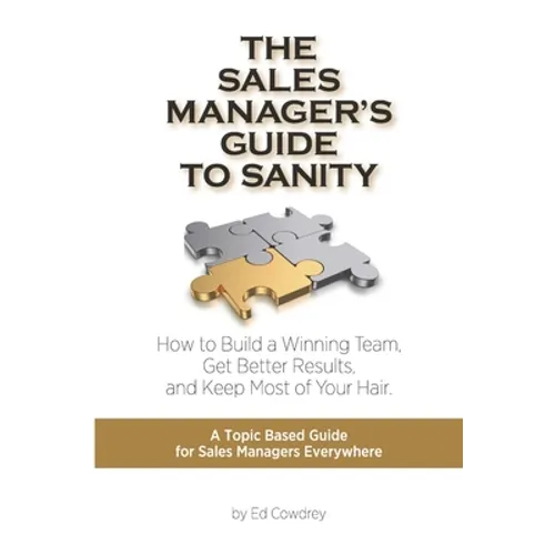 The Sales Manager's Guide to Sanity - Paperback