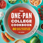 The One-Pan College Cookbook: 80 Easy Recipes for Quick, Good Food - Paperback
