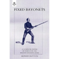 Fixed Bayonets - A Complete System of Fence for the British Magazine Rifle. - Paperback