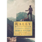 Rally: A Personal Growth Bible Study - Paperback