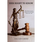 Her Right To Know: One Trial Lawyer's Search for the Truth About the "Pill" - Paperback