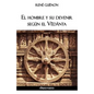 El hombre y su devenir según el Vêdânta - Paperback