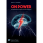 On Power: Neurophilosophical Foundations and Policy Implications - Hardcover