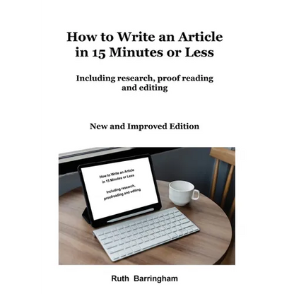 How to Write an Article in 15 Minutes or Less: Including research, proofreading and editing - Paperback