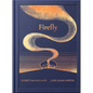 Night Creatures: Firefly: An Uplifting and Lyrical Story of Light, Hope, and Wonder - Hardcover