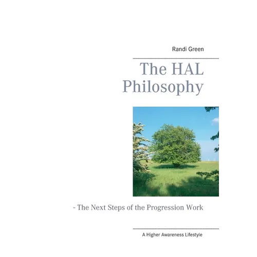 The HAL Philosophy: - The Next Steps of the Progression Work - Paperback
