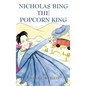 Nicholas Bing, The Popcorn King - Hardcover