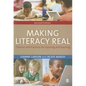 Making Literacy Real: Theories and Practices for Learning and Teaching - Paperback