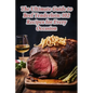 The Ultimate Guide to Beef Tenderloin: 102 Recipes for Every Occasion - Paperback