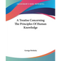 A Treatise Concerning The Principles Of Human Knowledge - Paperback