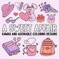 A Sweet Affair: Kawaii and Adorable Coloring Designs - Paperback