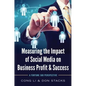 Measuring the Impact of Social Media on Business Profit & Success: A Fortune 500 Perspective - Paperback