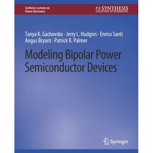 Modeling Bipolar Power Semiconductor Devices - Paperback