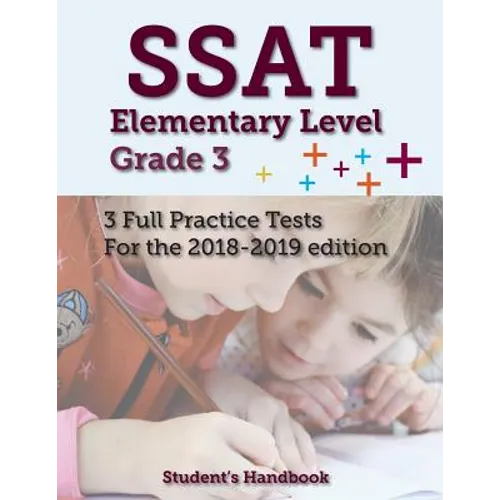 SSAT Elementary Level Grade 3: 3 Full Practice Tests - Paperback