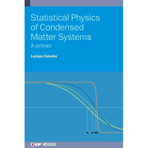Statistical Physics of Condensed Matter Systems: A primer - Hardcover