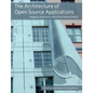 The Architecture of Open Source Applications - Paperback