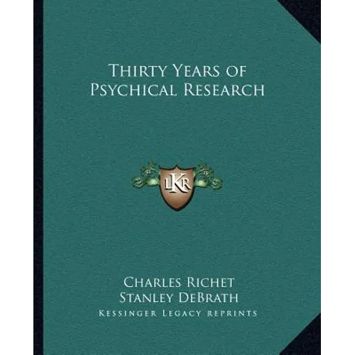 Thirty Years of Psychical Research - Paperback